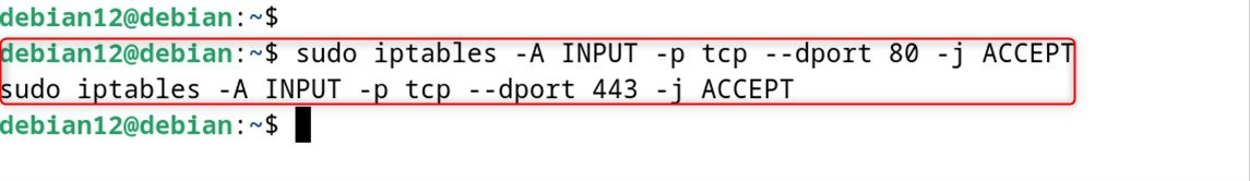 sudo iptables -A INPUT -p tcp --dport 80 -j ACCEPT
sudo iptables -A INPUT -p tcp --dport 443 -j ACCEPT