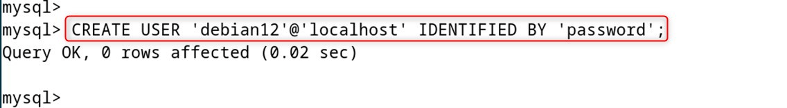 CREATE USER 'debian12'@'localhost' IDENTIFIED BY 'password';
