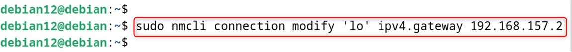 sudo nmcli connection modify 'lo' ipv4.gateway 192.168.157.2