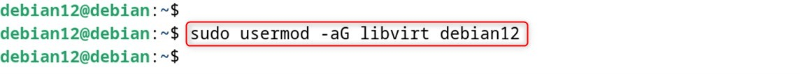 sudo usermod -aG libvirt debian12
