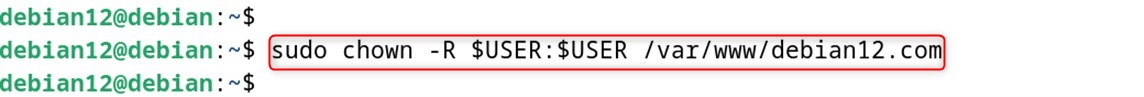 sudo chown -R $USER:$USER /var/www/debian12.com
