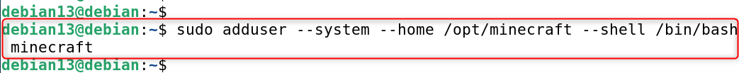   sudo adduser --system --home /opt/minecraft --shell /bin/bash minecraft
