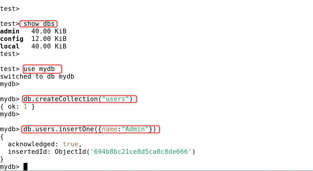show dbs
use mydb
db.createCollection(