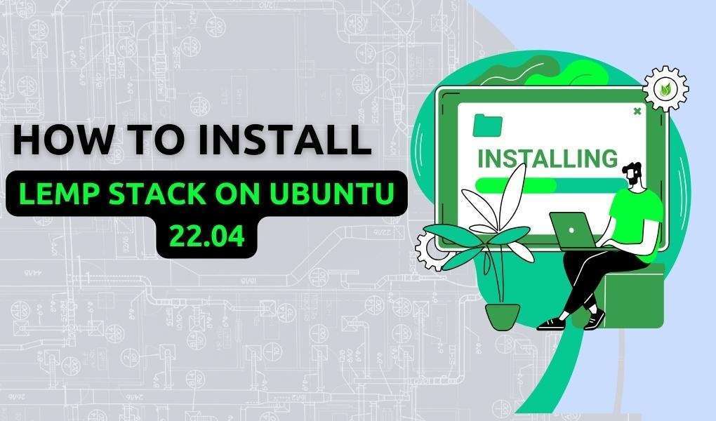 Lemp Example How to Install LEMP Stack on Ubuntu 22.04 - Greenwebpage Community