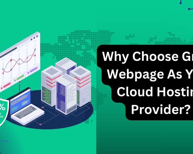 Why Choose Green Webpage As Your Cloud Hosting Provider
