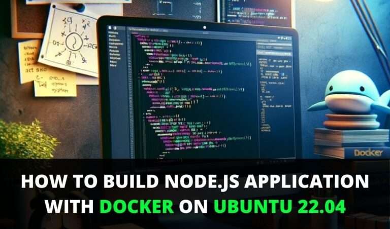How To Build Node Js Application With Docker On Ubuntu 22 04 How To Build Node Js Application With Docker On Ubuntu 22 04