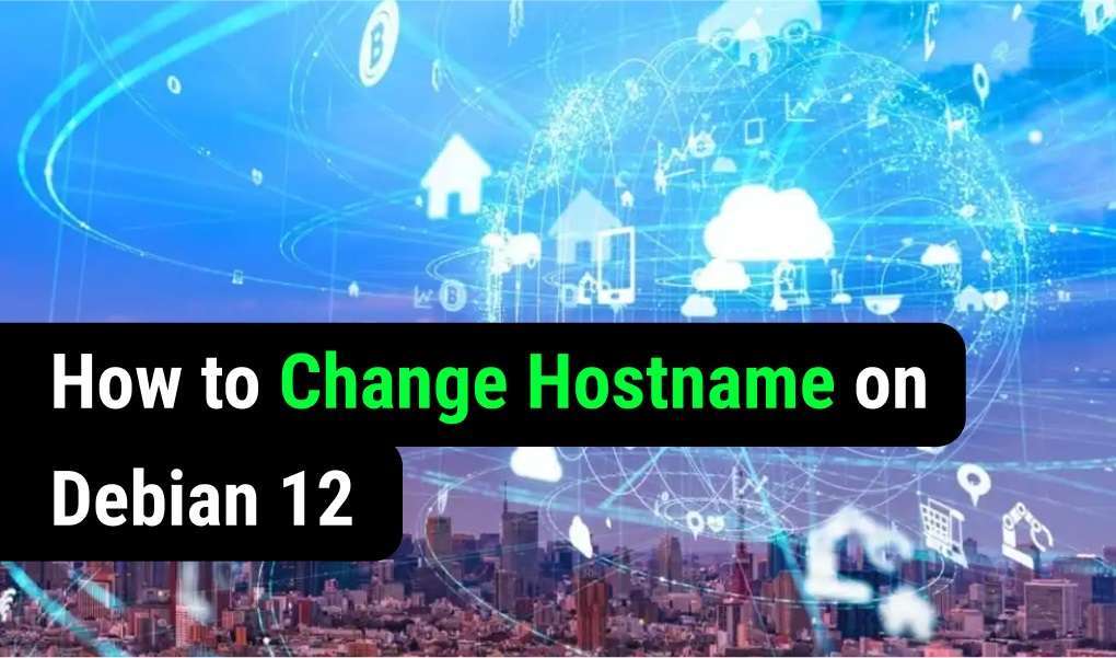 How To Change Hostname On Debian 12 Greenwebpage Community how-to-change-hostname-on-debian-12-greenwebpage-community
