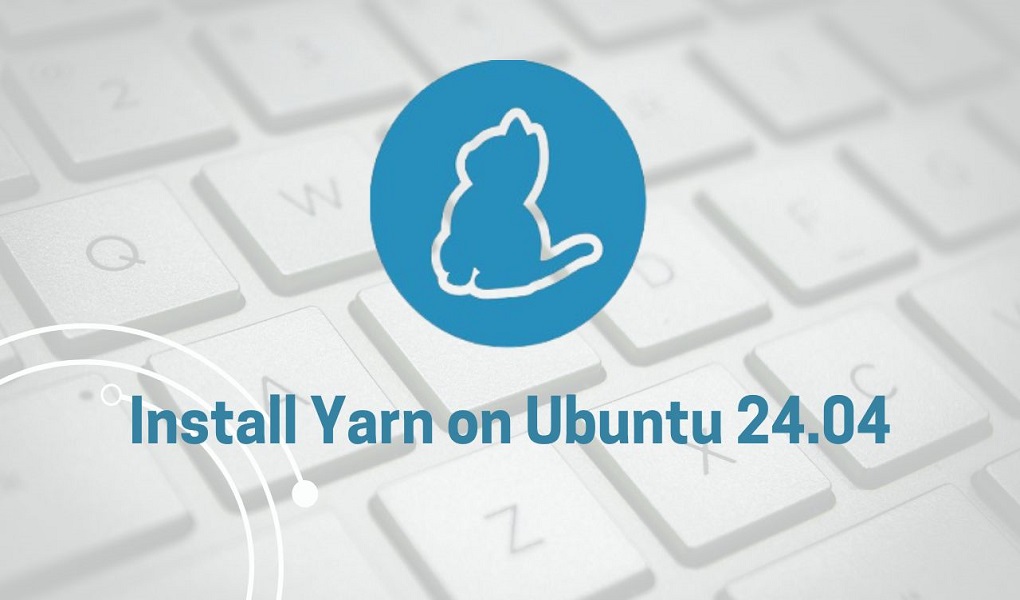 Install Yarn on Ubuntu 24.04