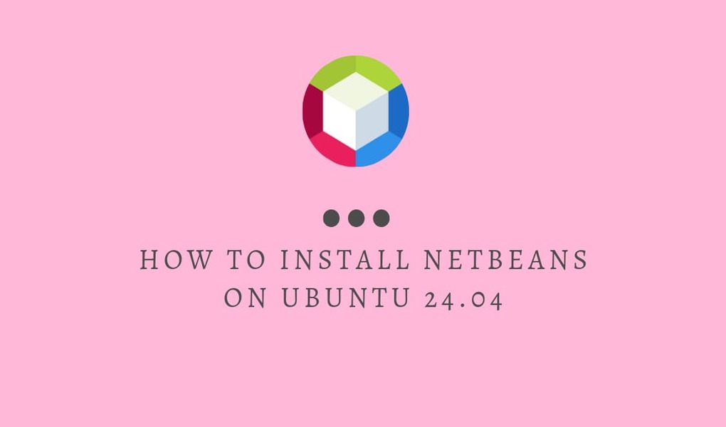 How to Install NetBeans on Ubuntu 24.04