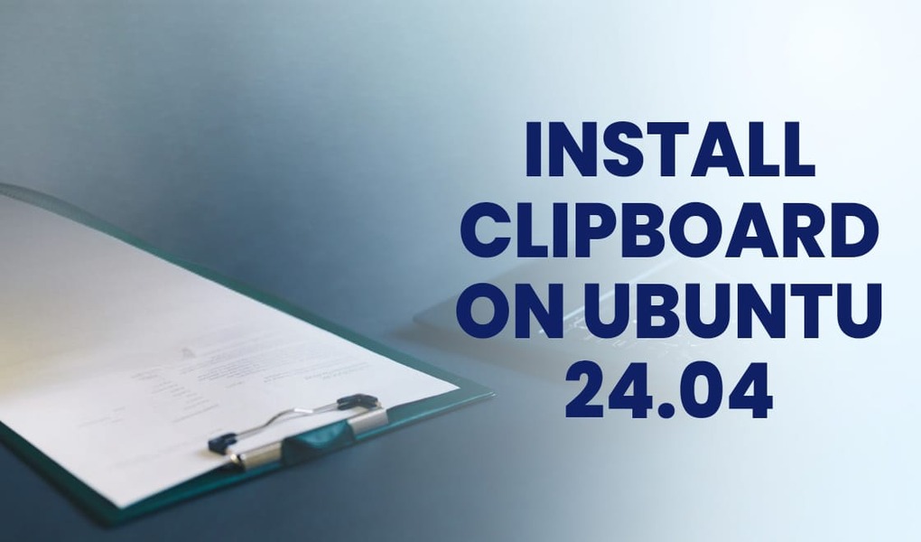 Install Clipboard on Ubuntu 24.04