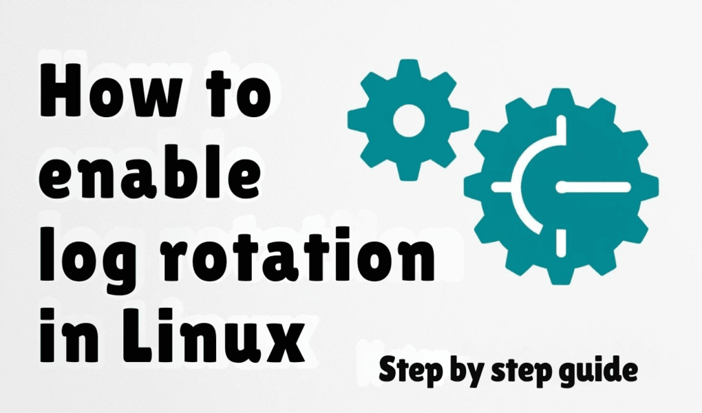 How to enable log rotation in Linux