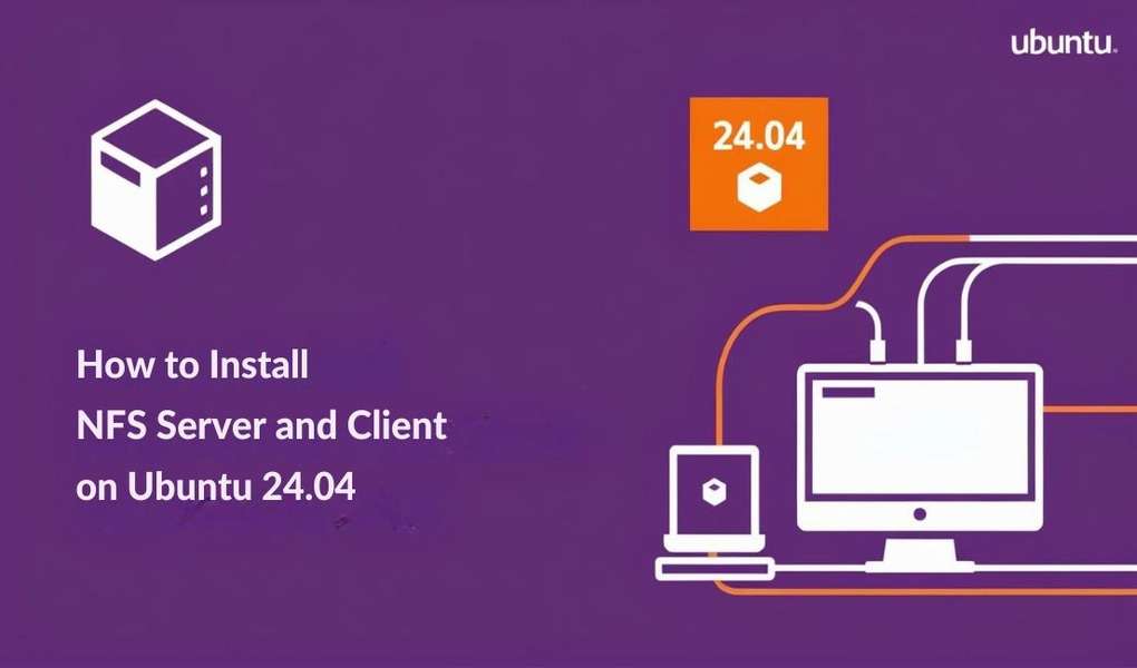 How to Install NFS Server and Client on Ubuntu 24.04