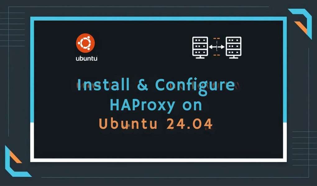 Install & Configure HAProxy on Ubuntu 24.04