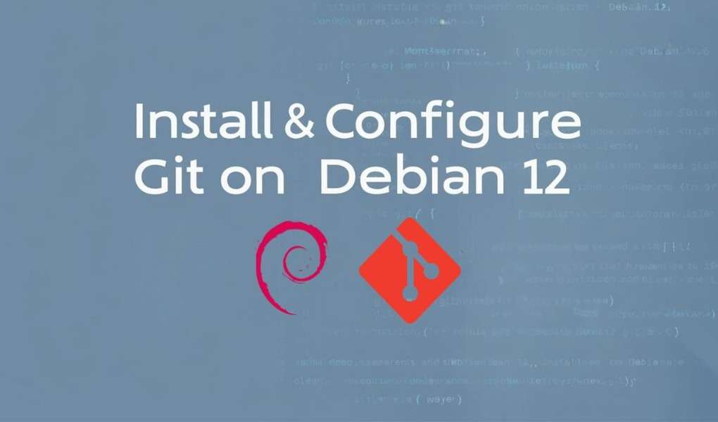 Install and Configure Git on Debian 12