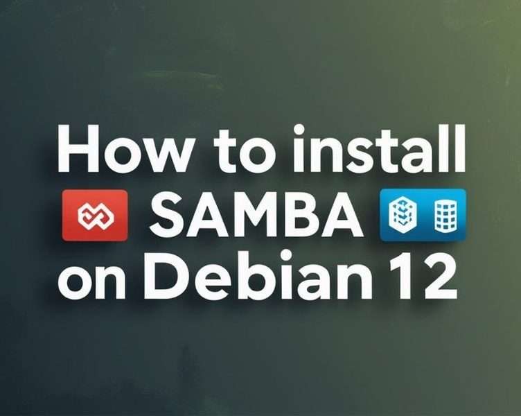 How to install Samba on Debian 12