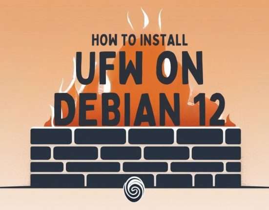 HOW TO INSTALL UFW on DEBIAN 12