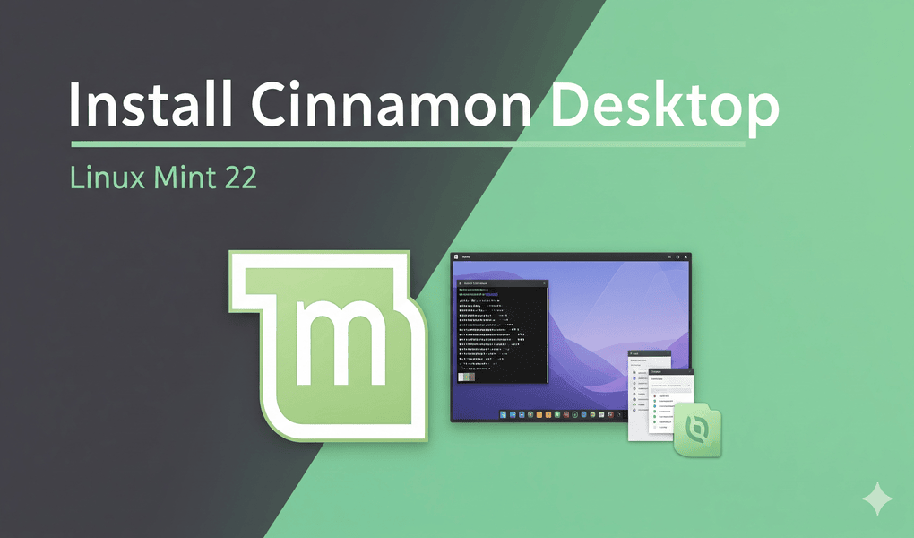 Install Cinnamon Desktop on Linux Mint 22