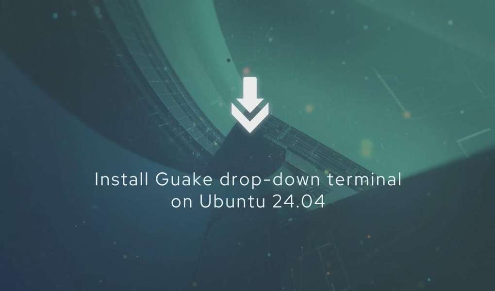 Install Guake drop-down terminal on Ubuntu 24.04