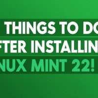 12 things to do after installing Linux Mint 22