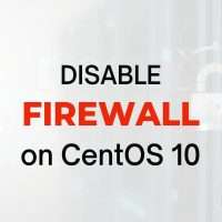 Disable Firewall on CentOS 10