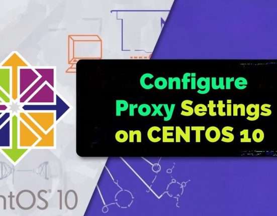 Configure Proxy Settings on CENTOS 10