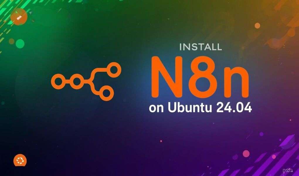 INSTALL N8n ON Ubuntu 24.04 VPS