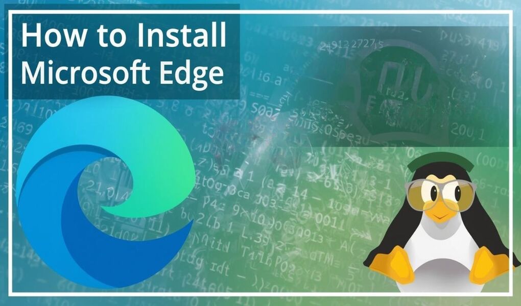 How to Install Microsoft Edge on Linux Mint 22