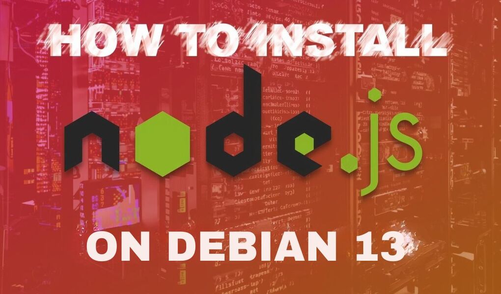 How to install node.js ON DEBIAN 13