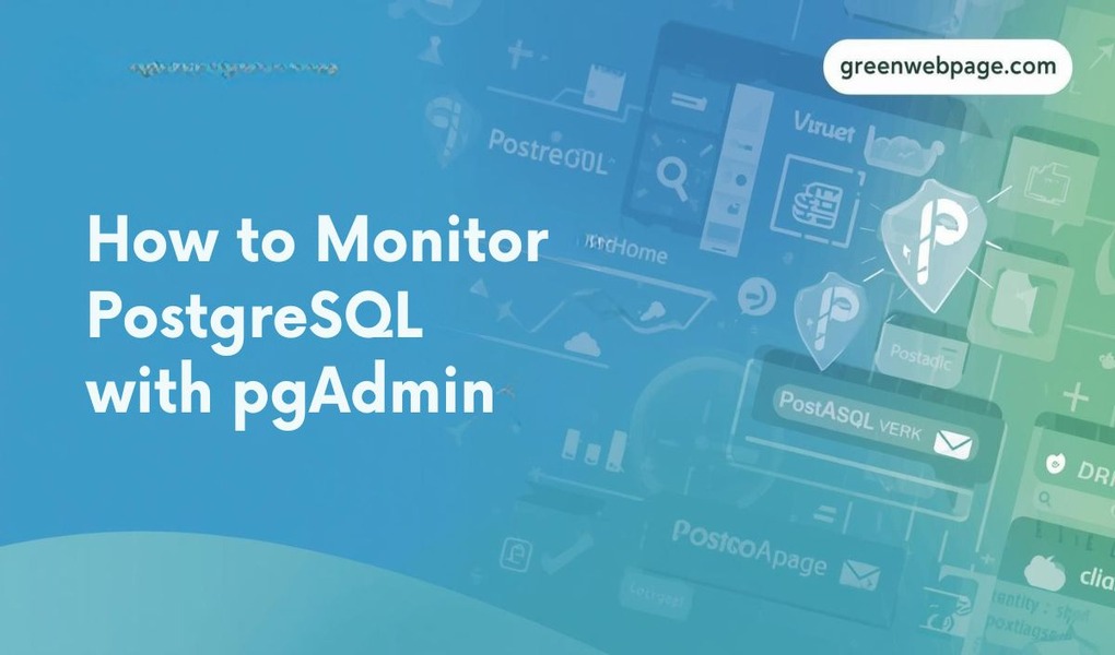 How to Monitor PostgreSQL with pgAdmin